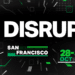 "Dzień 1 na konferencji Disrupt 2024"