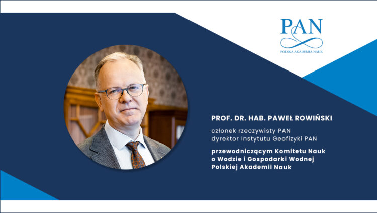 Polska Akademia Nauk powołała Komitet ds. Nauk o Wodzie i Gospodarki Wodnej
