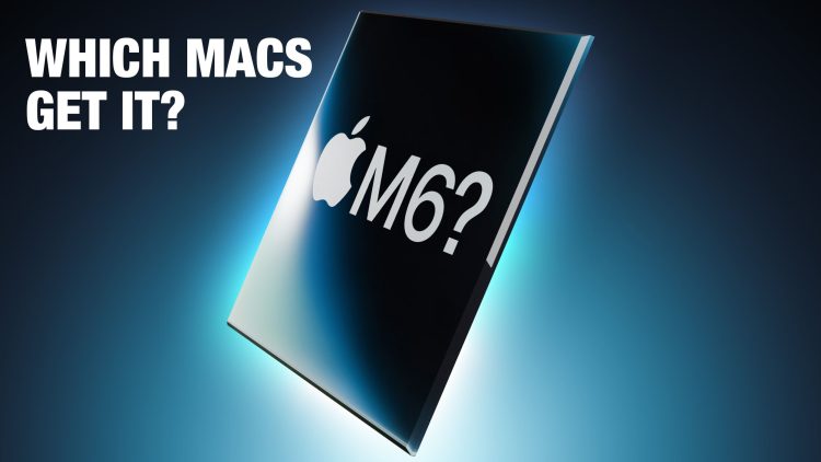 Które komputery Mac otrzymają procesor M6